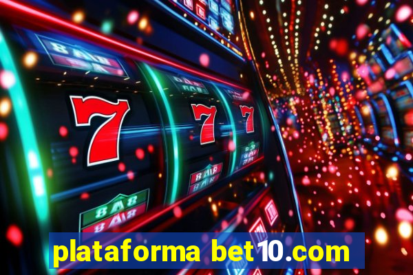 plataforma bet10.com